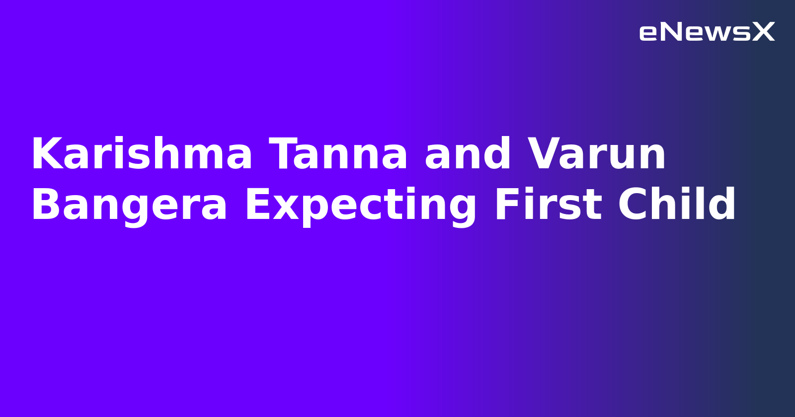 Karishma Tanna and Varun Bangera Expecting First Child.webp