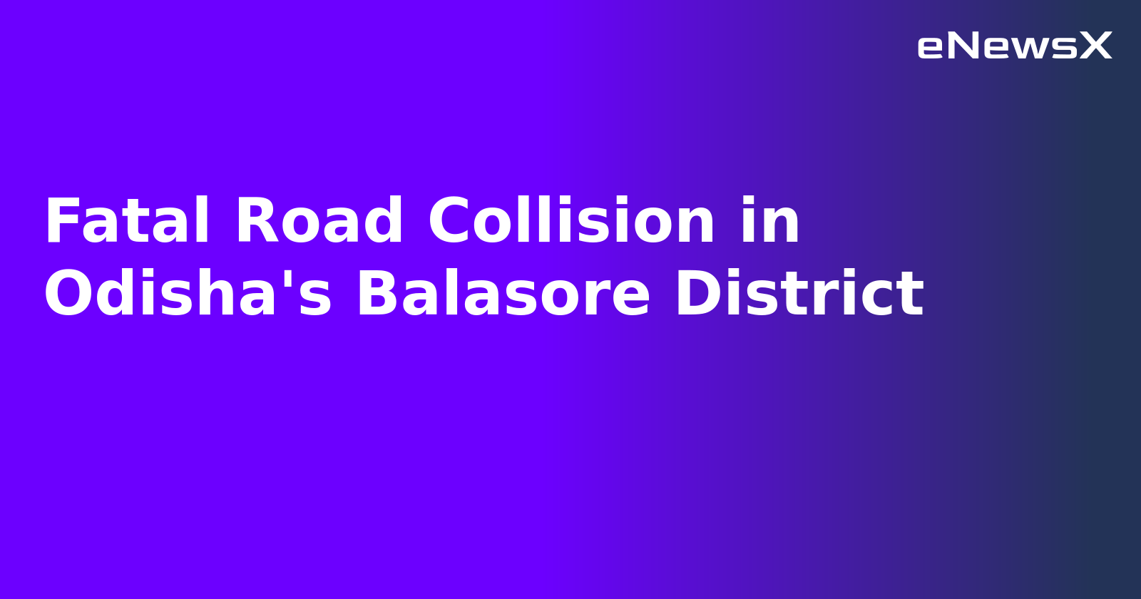 Fatal Road Collision in Odisha's Balasore District.webp