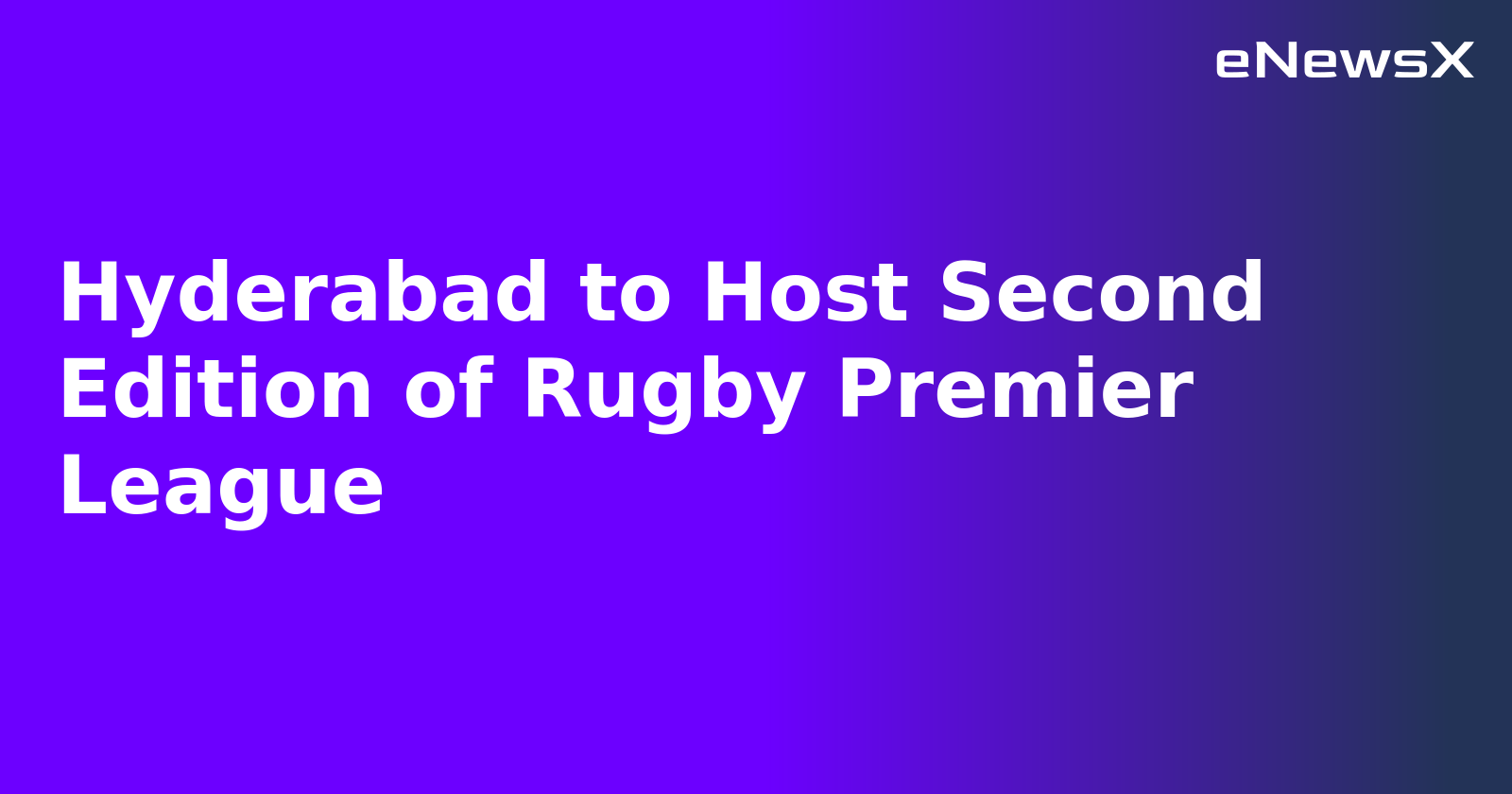 Hyderabad to Host Second Edition of Rugby Premier League.webp