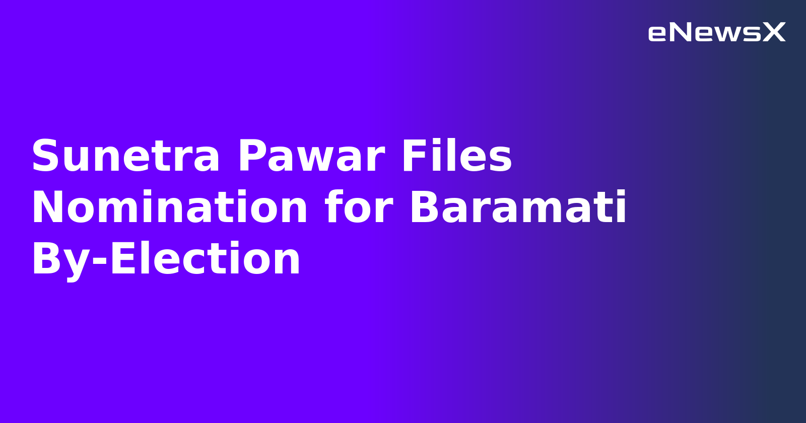 Sunetra Pawar Files Nomination for Baramati By-Election.webp