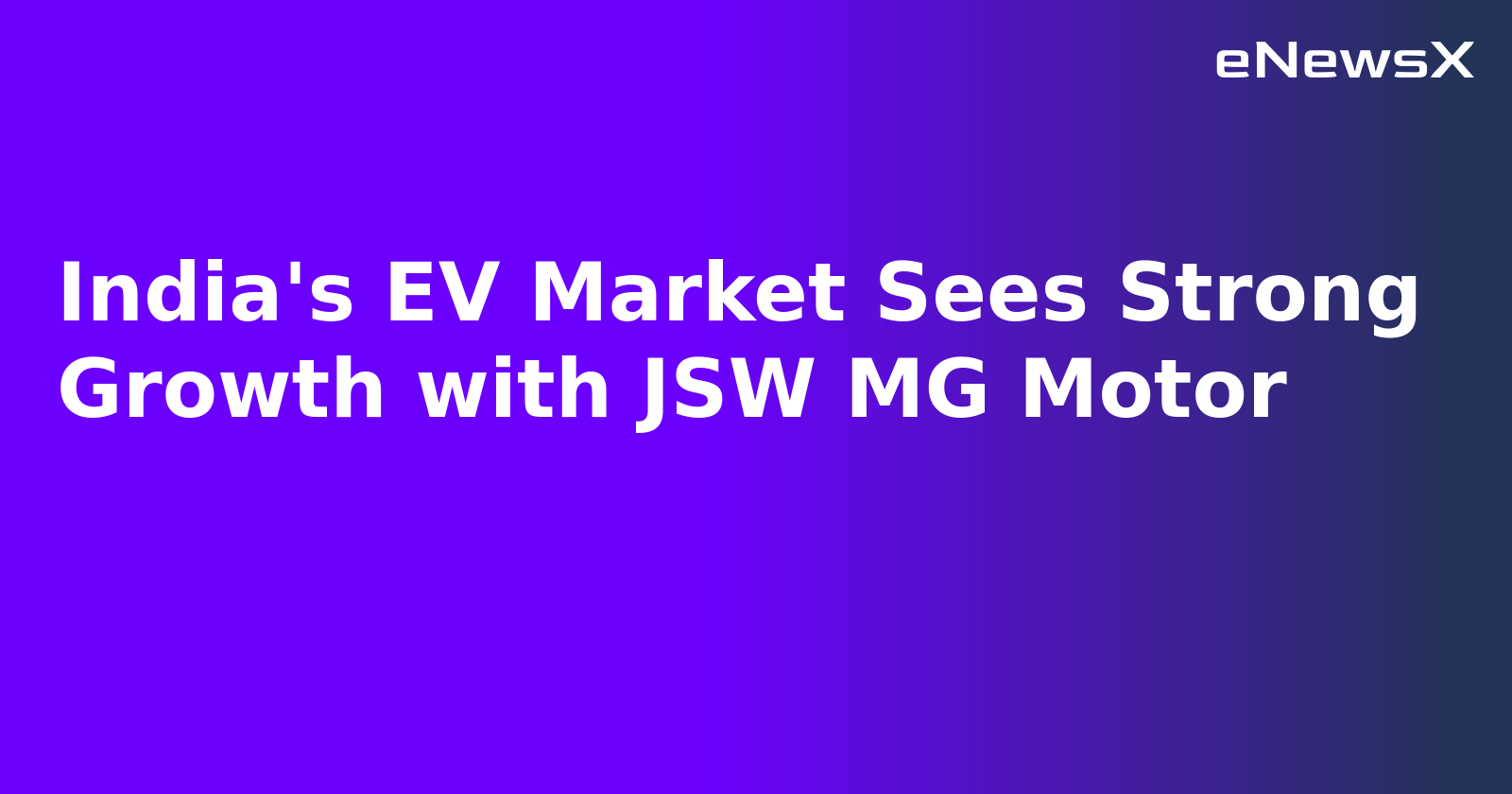 India's EV Market Sees Strong Growth with JSW MG Motor.webp