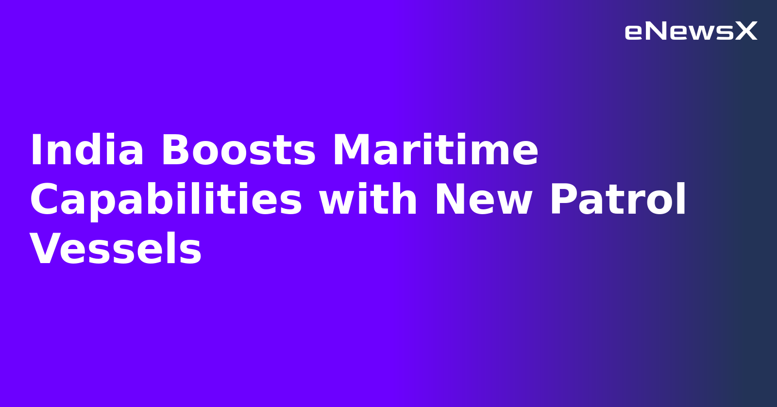 India Boosts Maritime Capabilities with New Patrol Vessels.webp