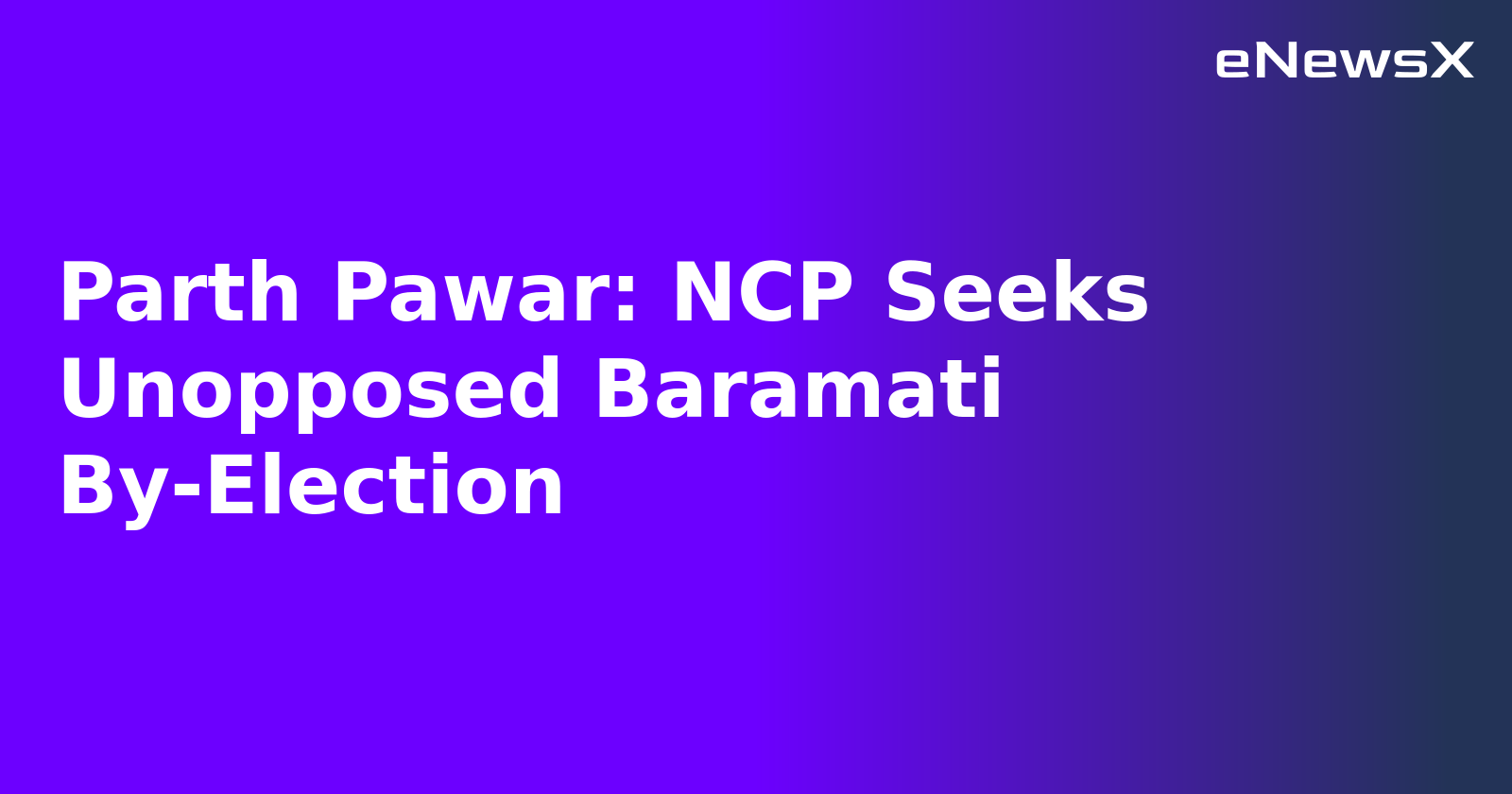 Parth Pawar: NCP Seeks Unopposed Baramati By-Election.webp