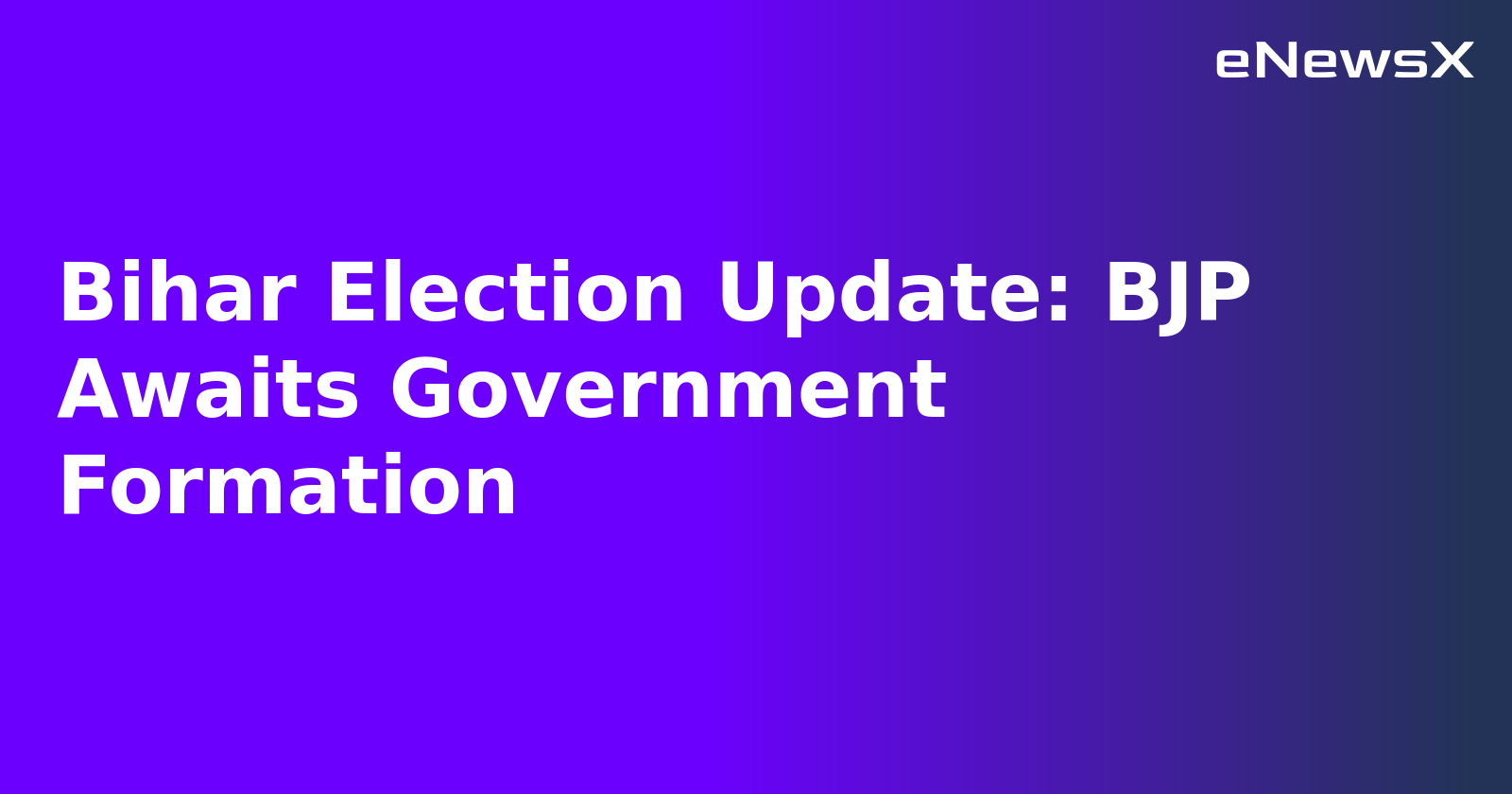 Bihar Election Update: BJP Awaits Government Formation.webp Bihar Election Update: BJP Awaits Government Formation.webp