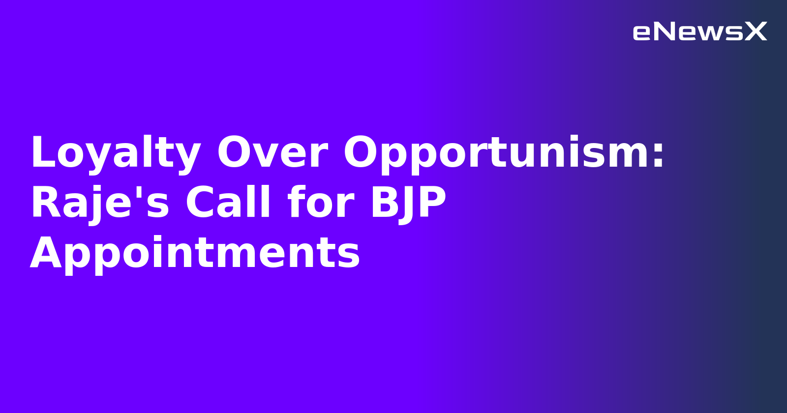 Loyalty Over Opportunism: Raje's Call for BJP Appointments.webp