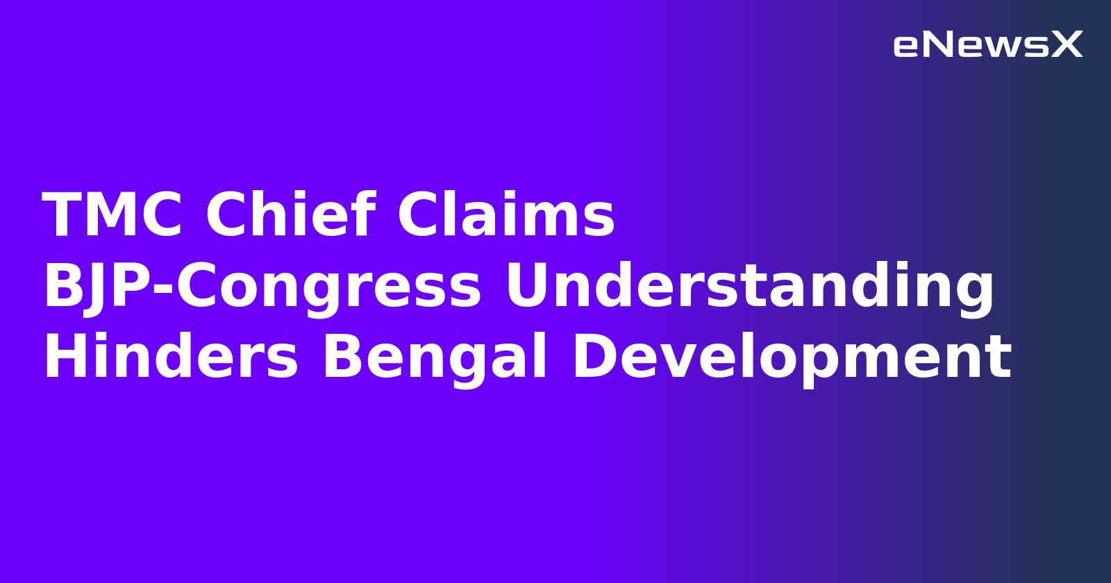 TMC Chief Claims BJP-Congress Understanding Hinders Bengal Development.webp