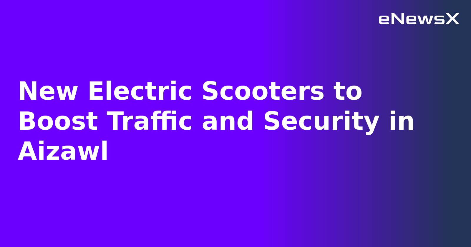 New Electric Scooters to Boost Traffic and Security in Aizawl.webp