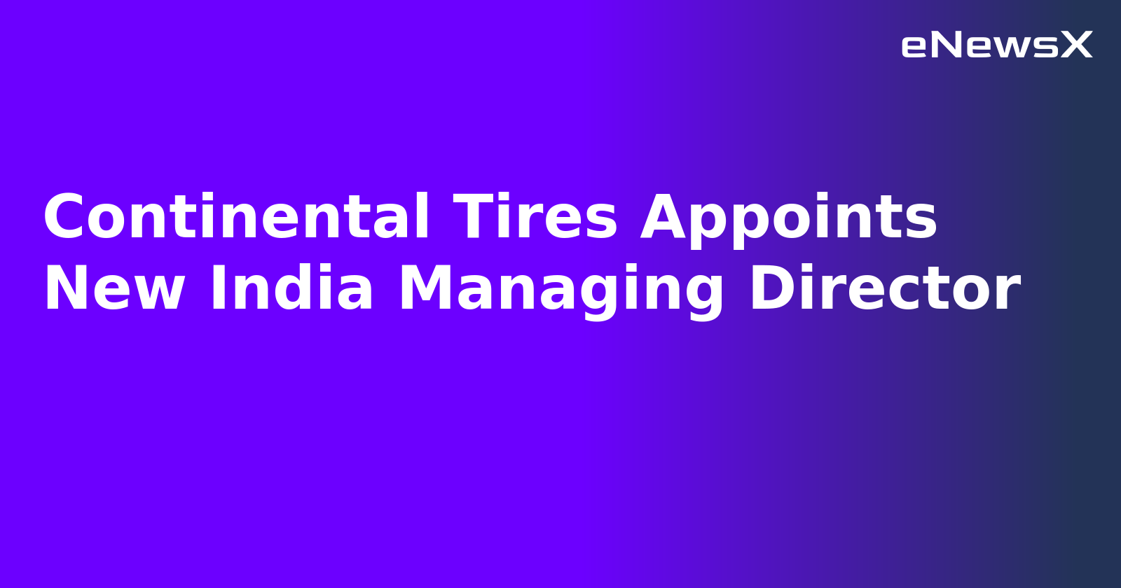 Continental Tires Appoints New India Managing Director.webp