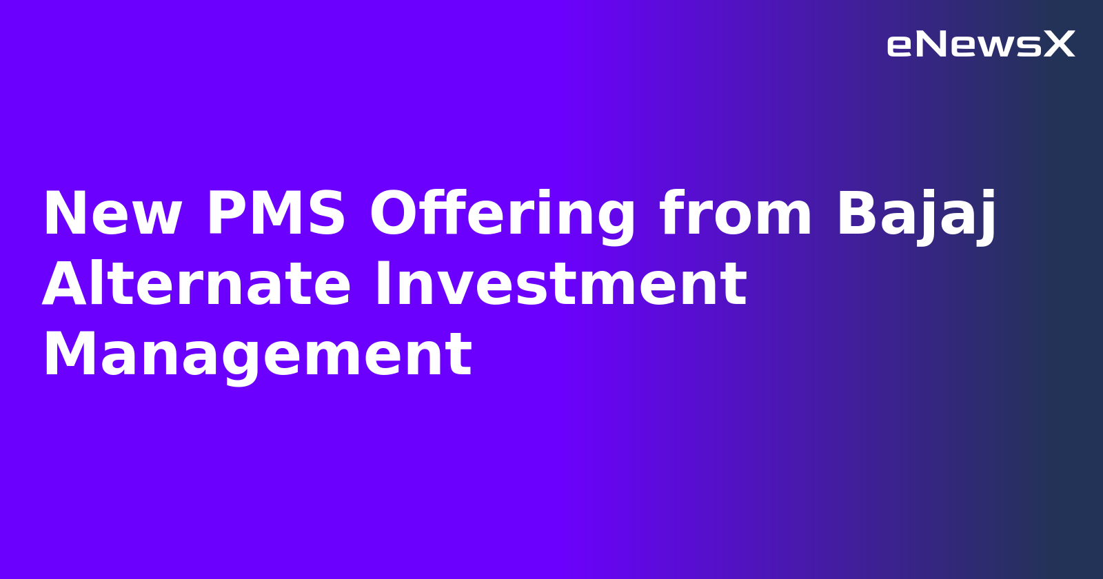 New PMS Offering from Bajaj Alternate Investment Management.webp