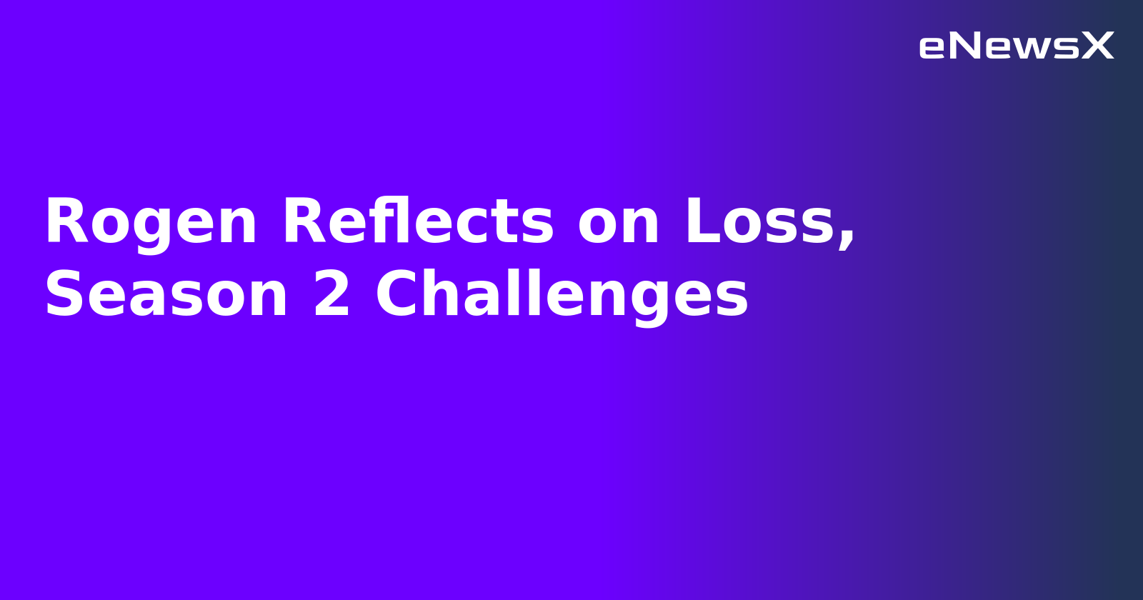 Rogen Reflects on Loss, Season 2 Challenges.webp