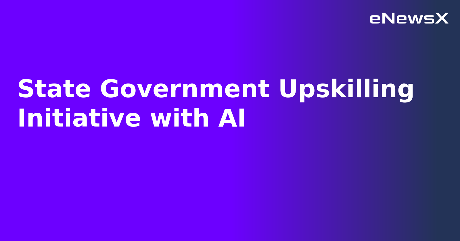 State Government Upskilling Initiative with AI