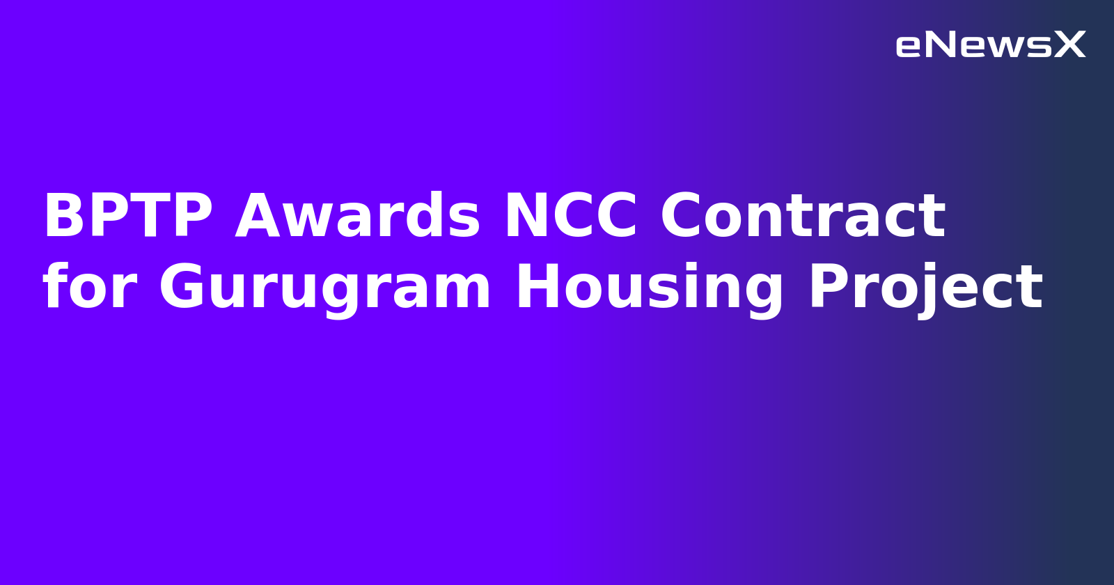 BPTP Awards NCC Contract for Gurugram Housing Project.webp BPTP Awards NCC Contract for Gurugram Housing Project.webp