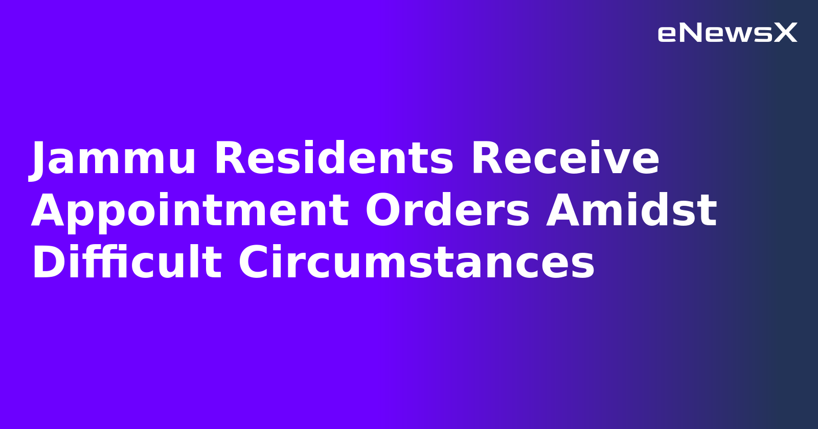 Jammu Residents Receive Appointment Orders Amidst Difficult Circumstances.webp
