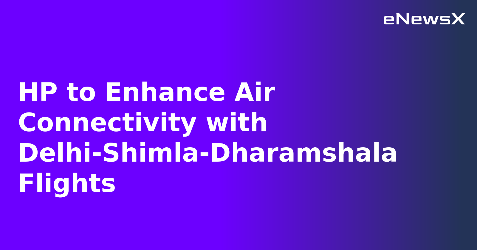 HP to Enhance Air Connectivity with Delhi-Shimla-Dharamshala Flights.webp