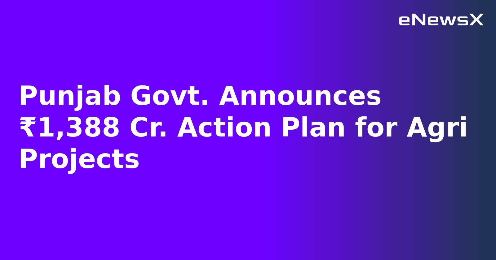 Punjab Govt. Announces ₹1,388 Cr. Action Plan for Agri Projects.webp