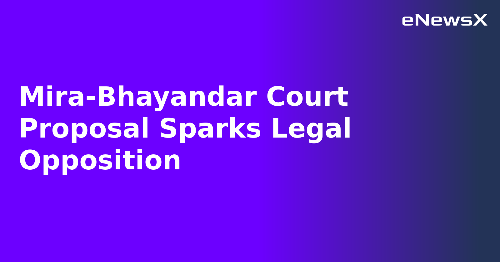 Mira-Bhayandar Court Proposal Sparks Legal Opposition.webp Mira-Bhayandar Court Proposal Sparks Legal Opposition.webp