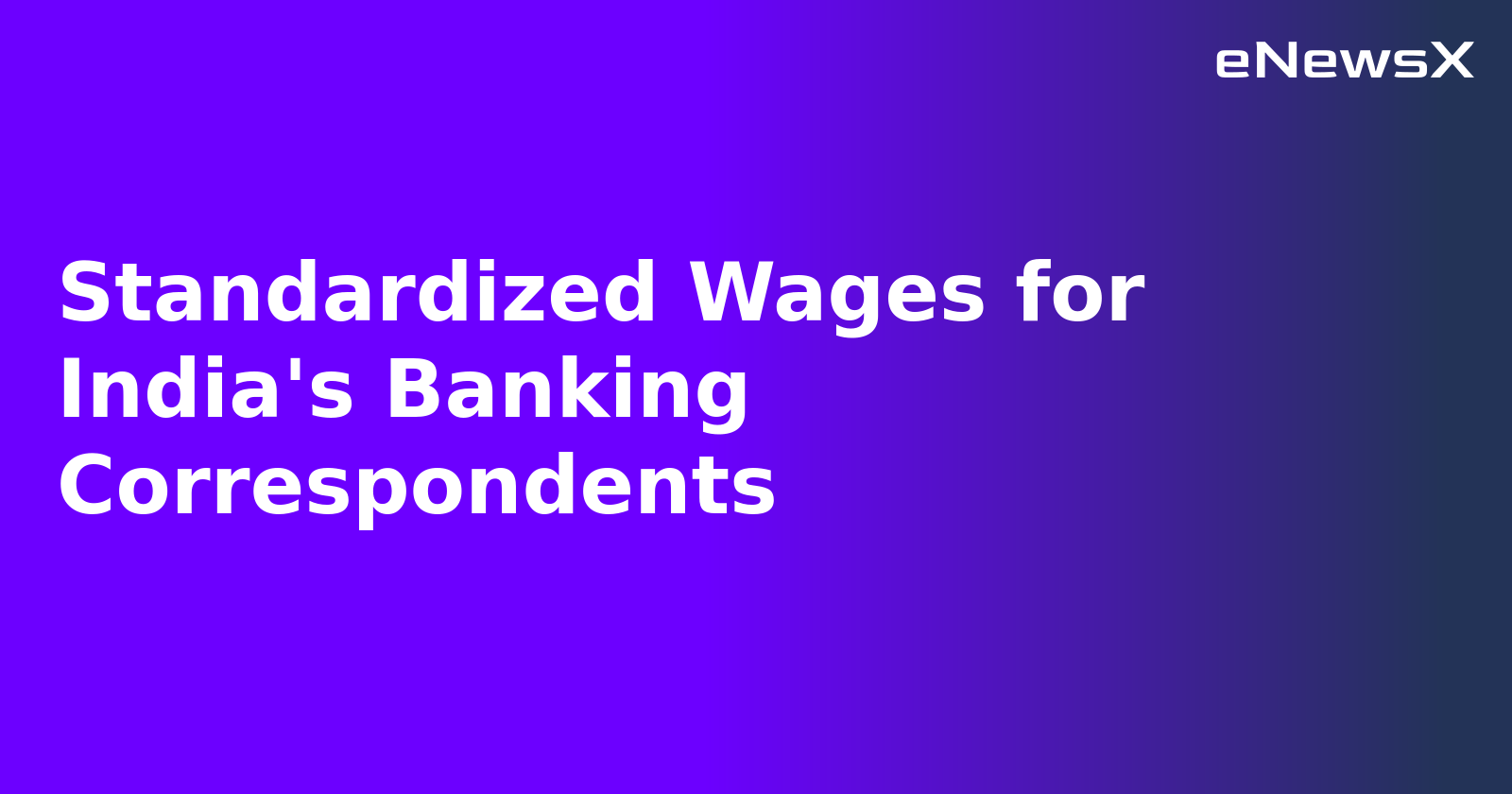 Standardized Wages for India's Banking Correspondents.webp