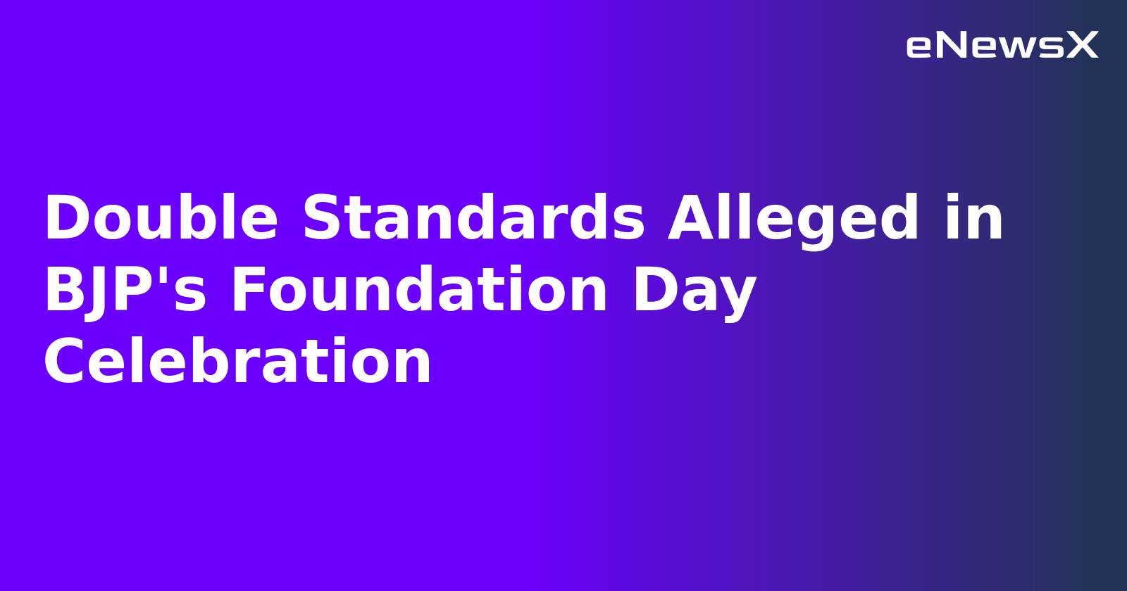 Double Standards Alleged in BJP's Foundation Day Celebration.webp