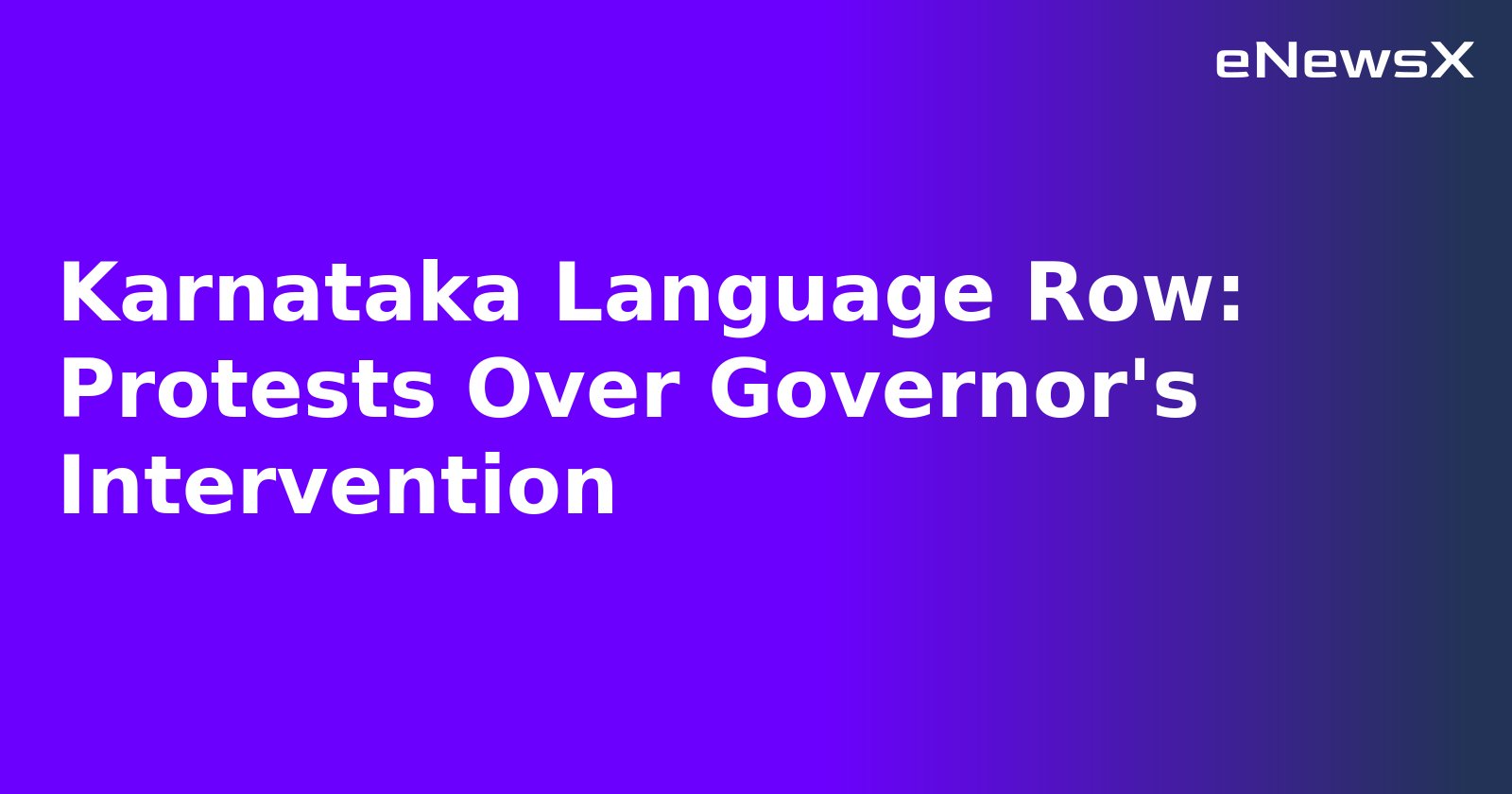 Karnataka Language Row: Protests Over Governor's Intervention.webp