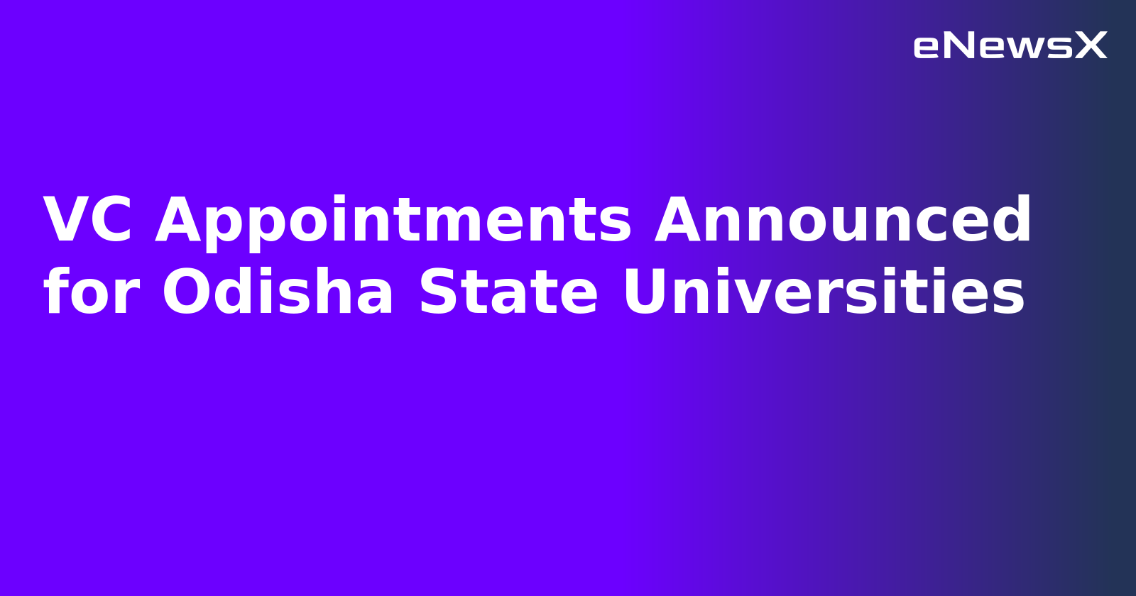 VC Appointments Announced for Odisha State Universities.webp
