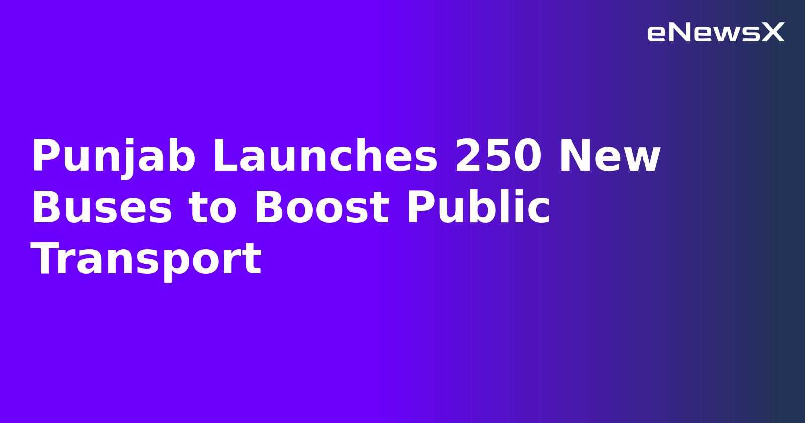 Punjab Launches 250 New Buses to Boost Public Transport.webp