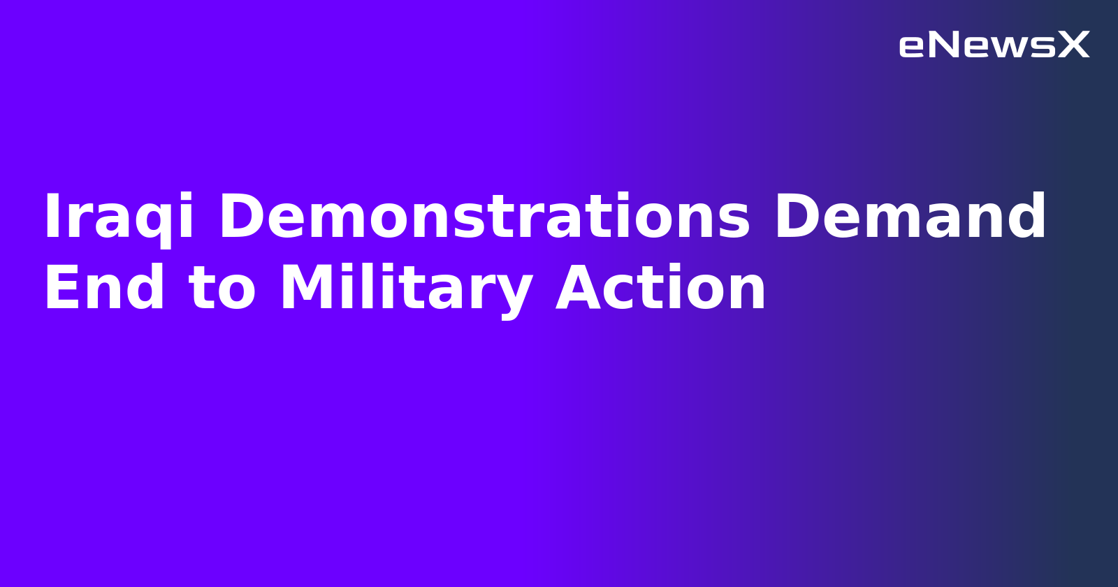 Iraqi Demonstrations Demand End to Military Action.webp Iraqi Demonstrations Demand End to Military Action.webp