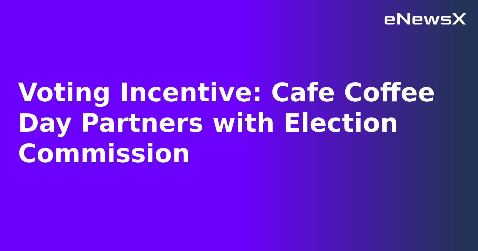 Voting Incentive: Cafe Coffee Day Partners with Election Commission.webp