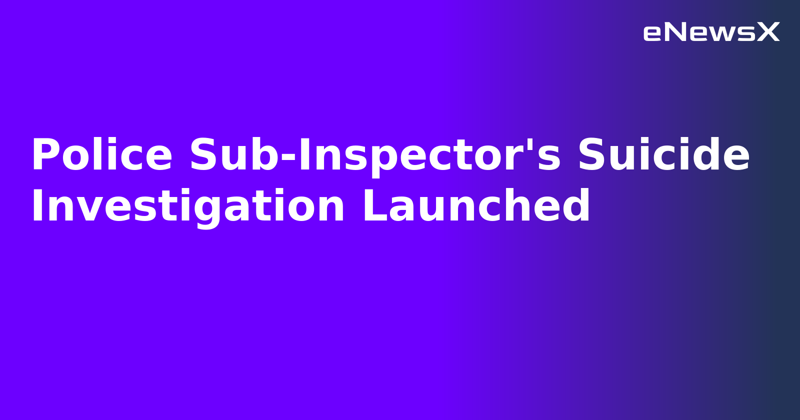 Police Sub-Inspector's Suicide Investigation Launched