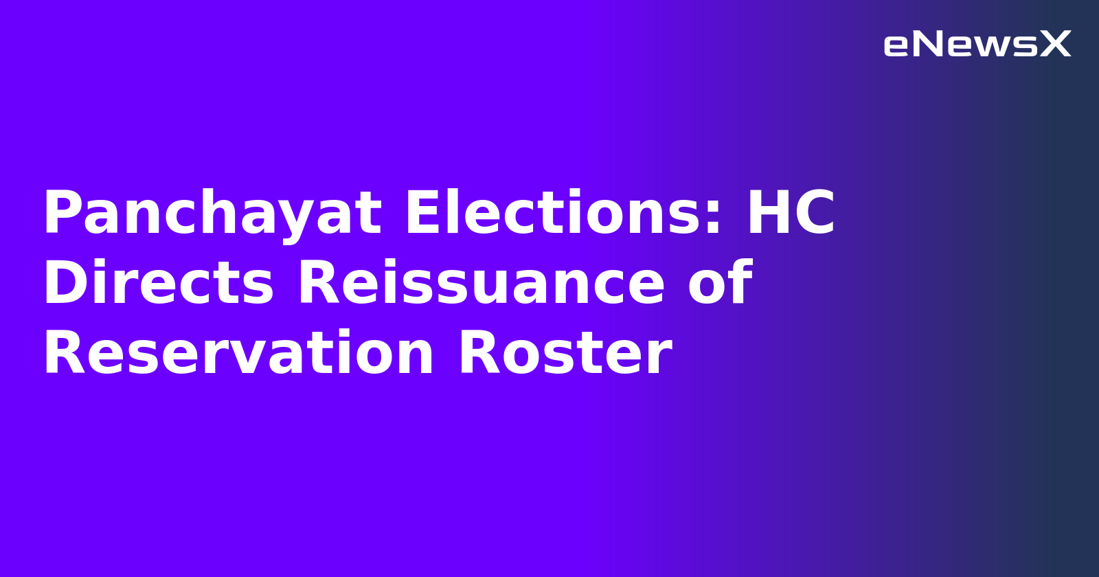 Panchayat Elections: HC Directs Reissuance of Reservation Roster