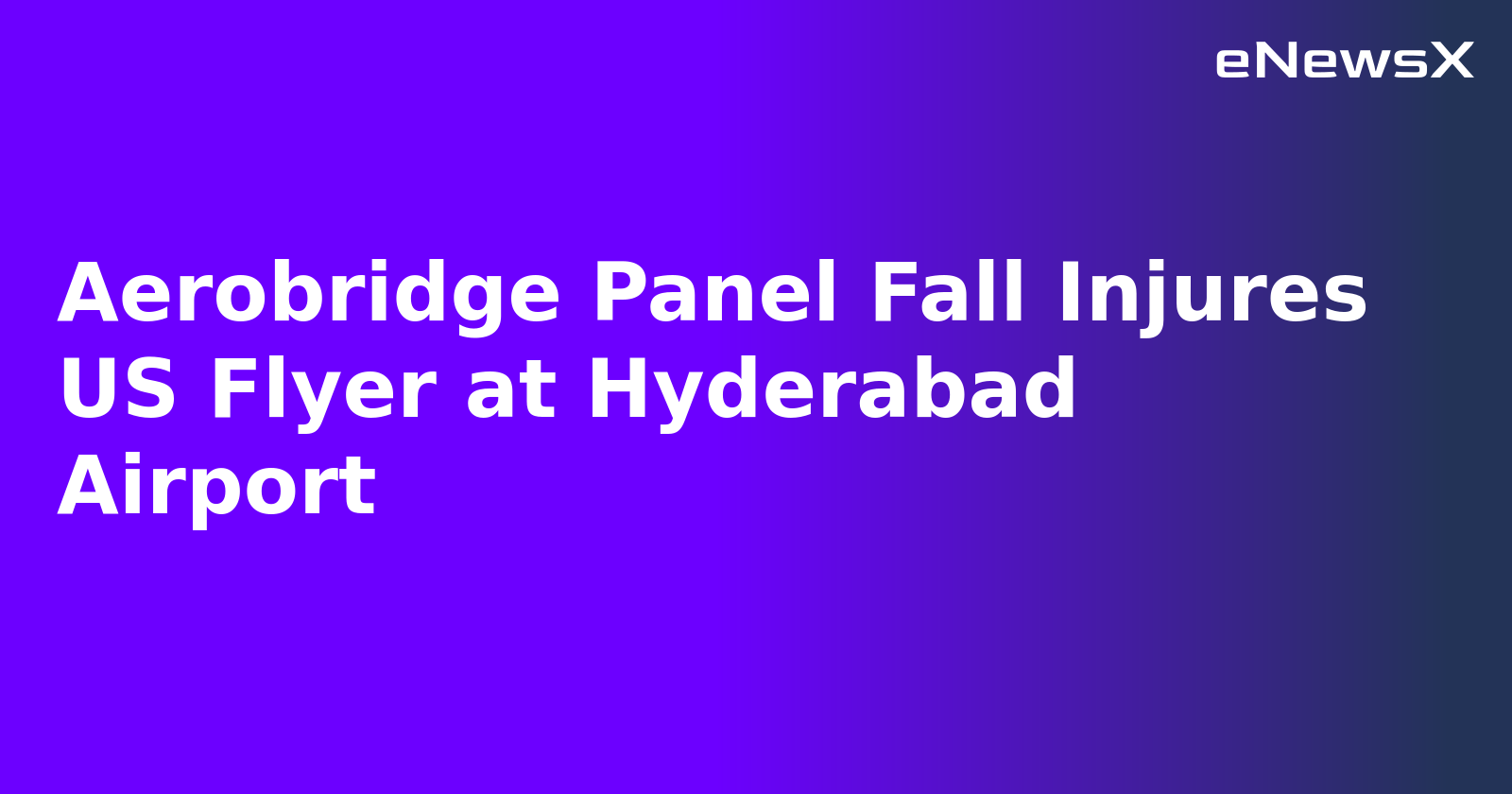 Aerobridge Panel Fall Injures US Flyer at Hyderabad Airport.webp
