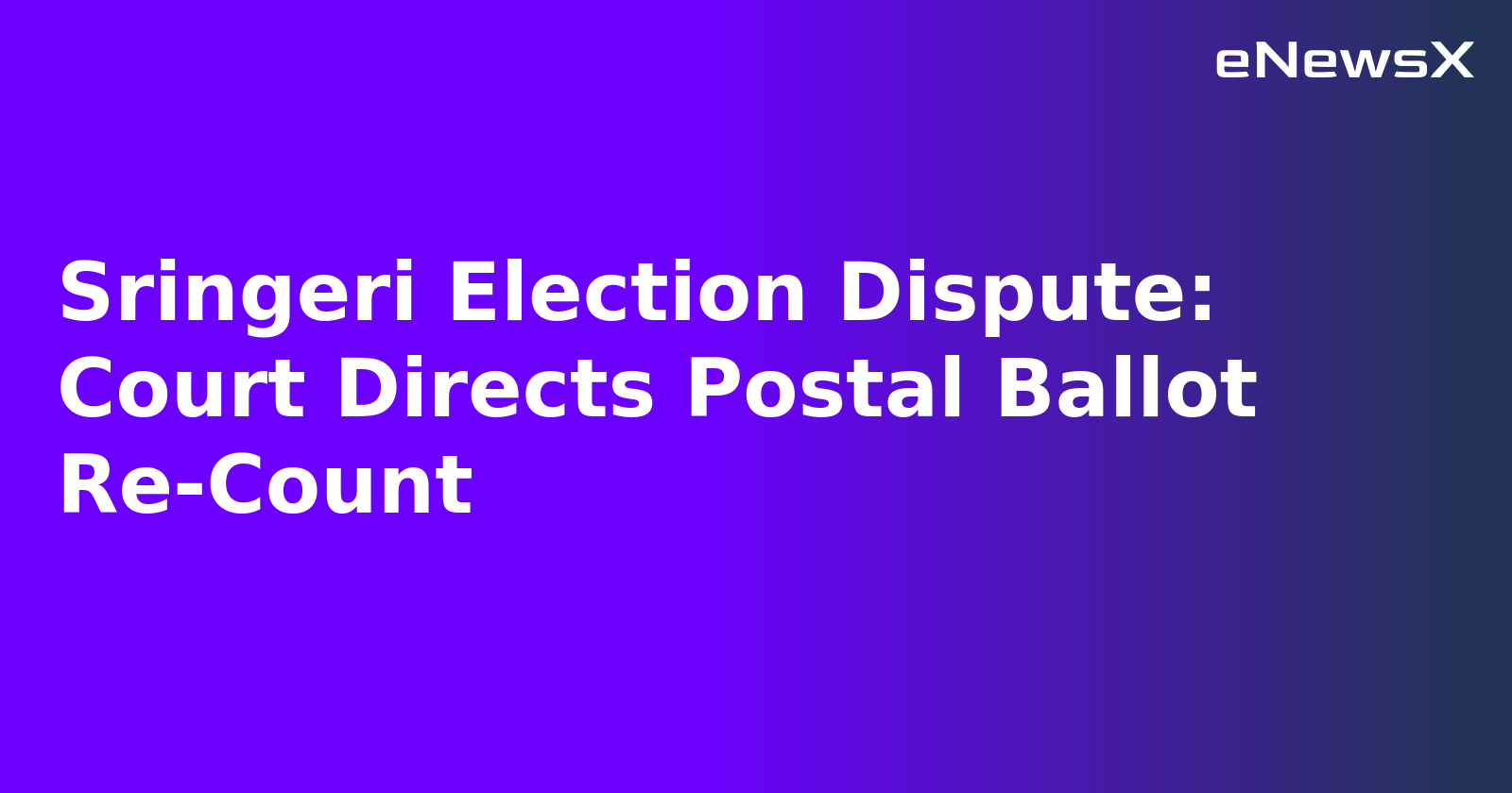 Sringeri Election Dispute: Court Directs Postal Ballot Re-Count.webp
