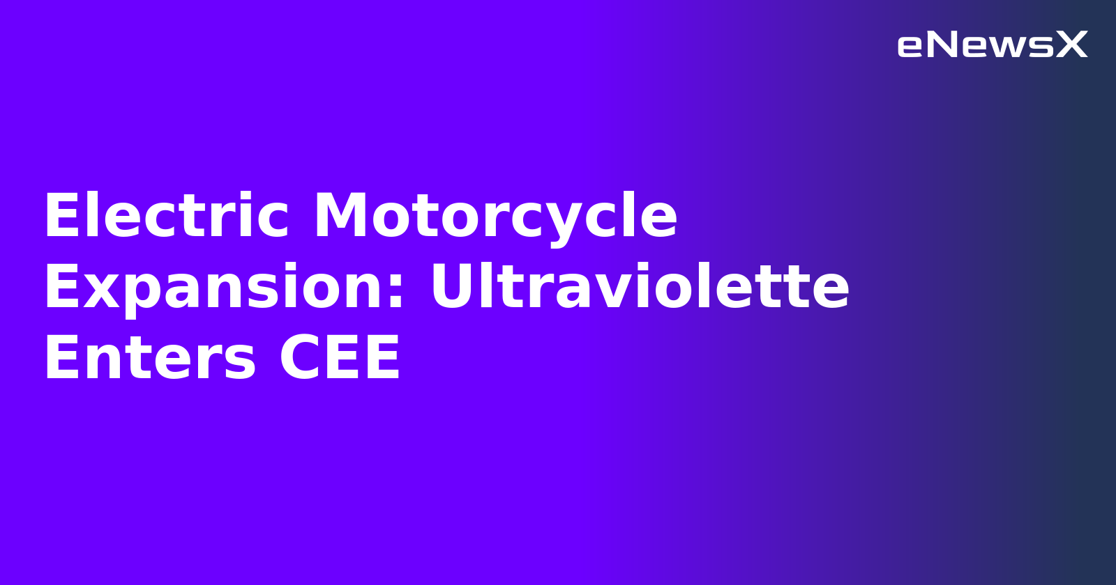 Electric Motorcycle Expansion: Ultraviolette Enters CEE.webp