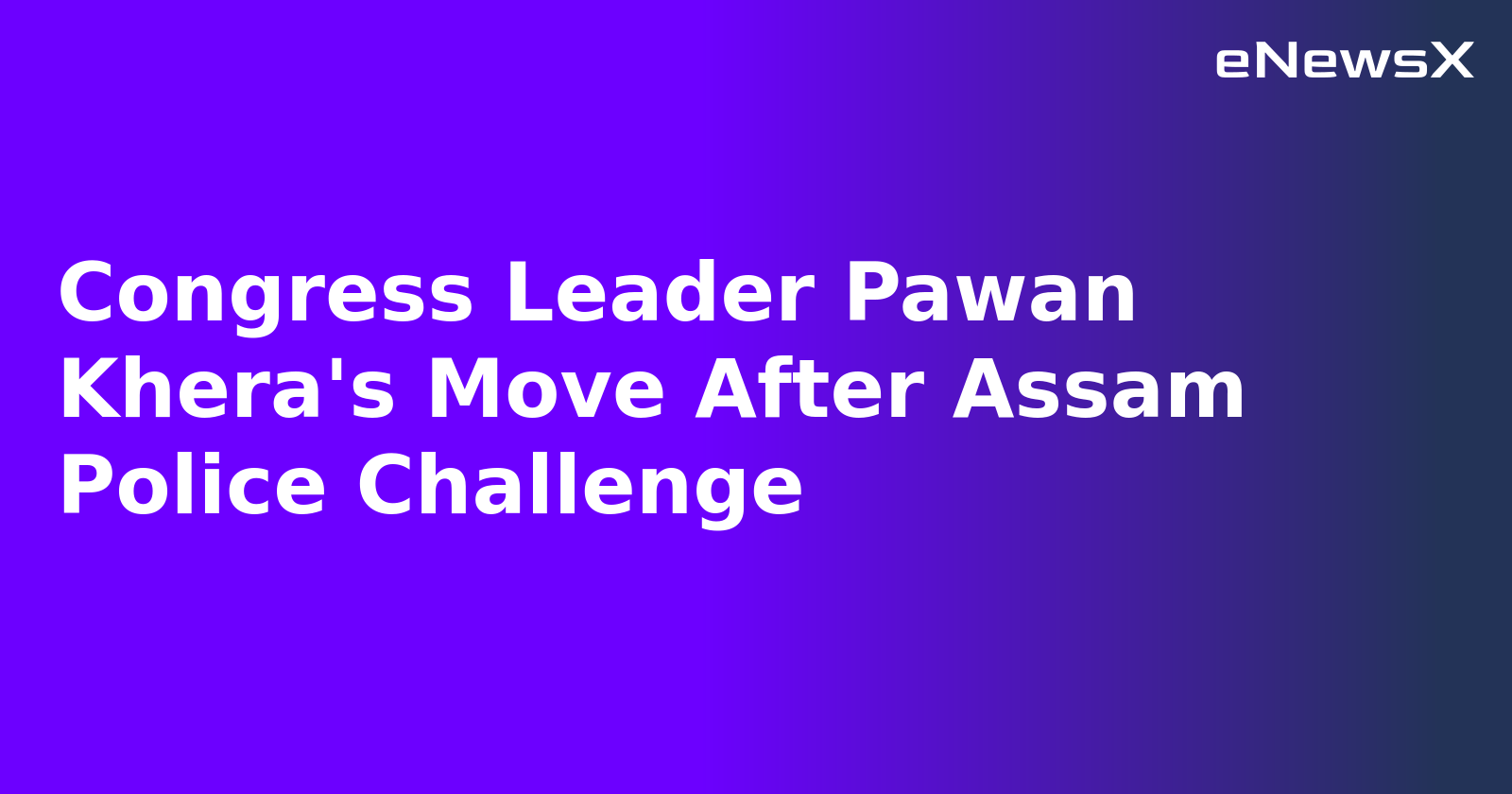 Congress Leader Pawan Khera's Move After Assam Police Challenge