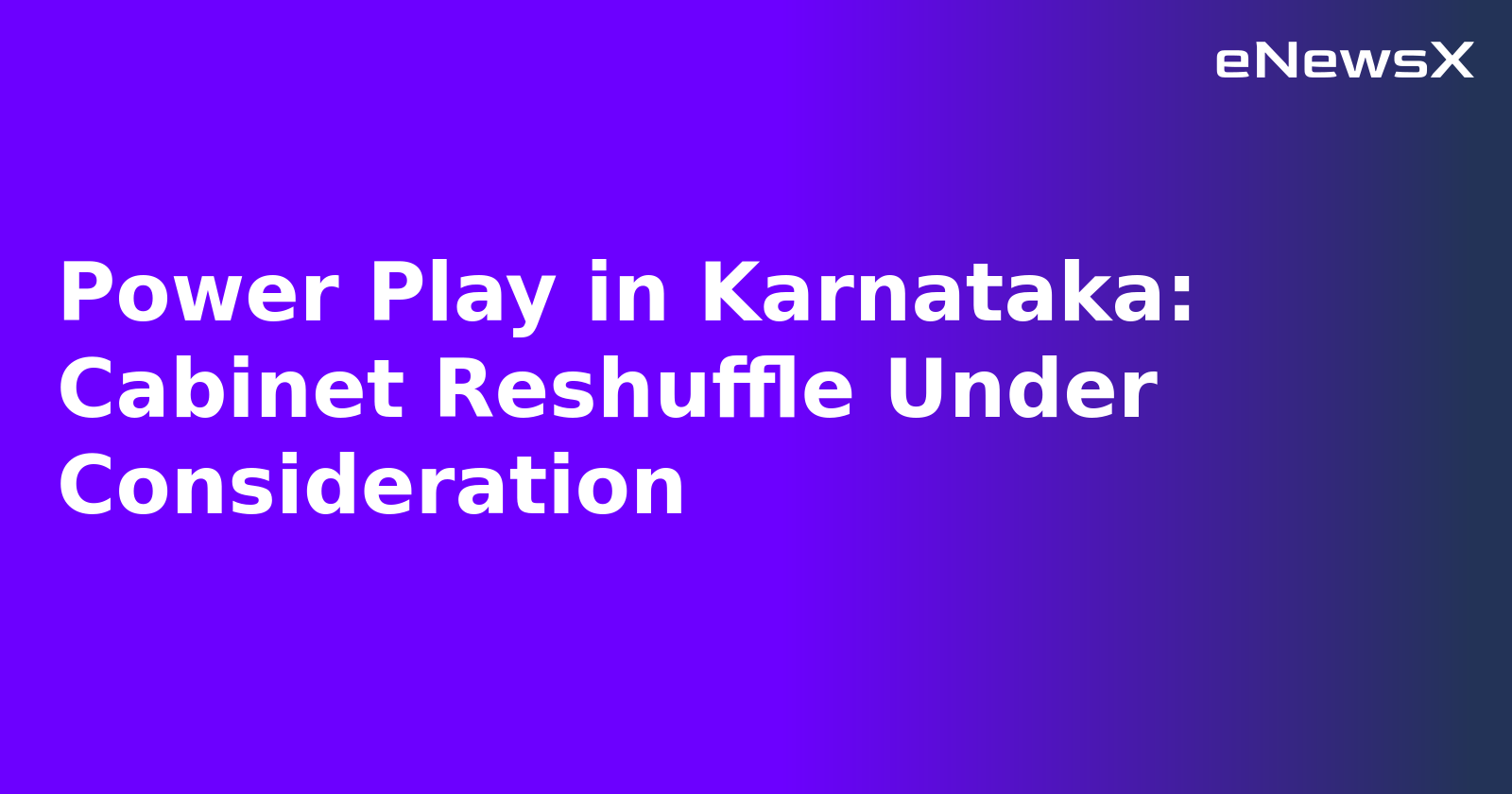 Power Play in Karnataka: Cabinet Reshuffle Under Consideration.webp
