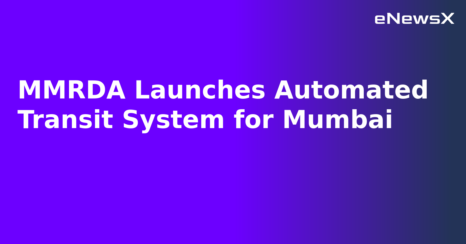 MMRDA Launches Automated Transit System for Mumbai.webp