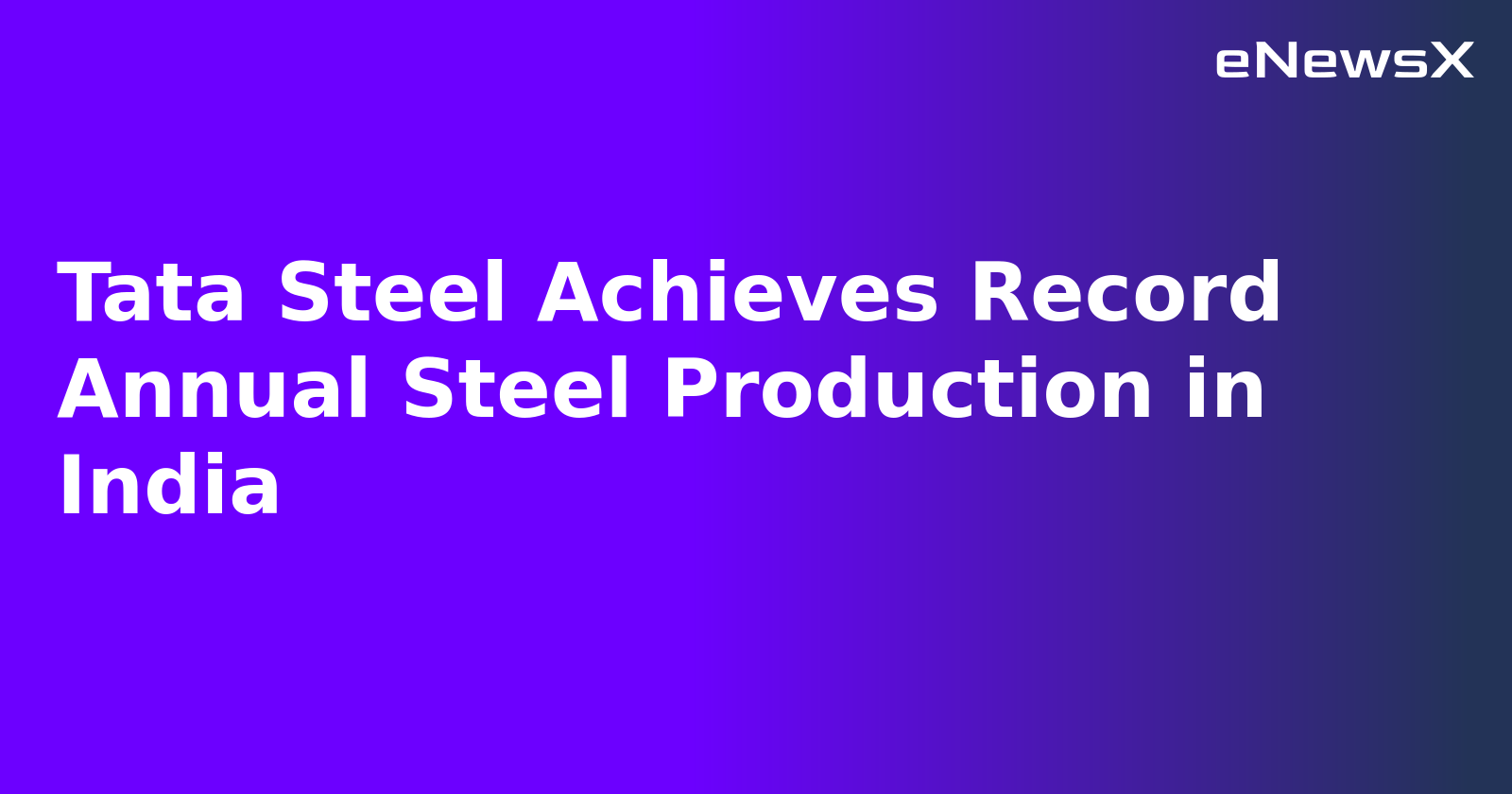 Tata Steel Achieves Record Annual Steel Production in India.webp Tata Steel Achieves Record Annual Steel Production in India.webp