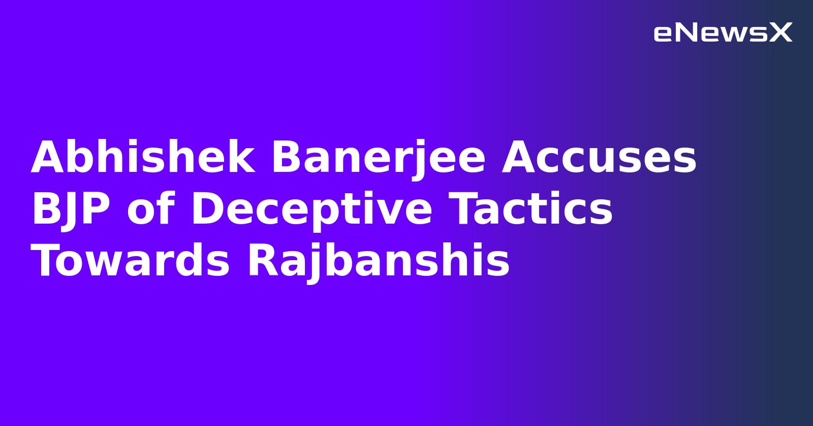 Abhishek Banerjee Accuses BJP of Deceptive Tactics Towards Rajbanshis.webp
