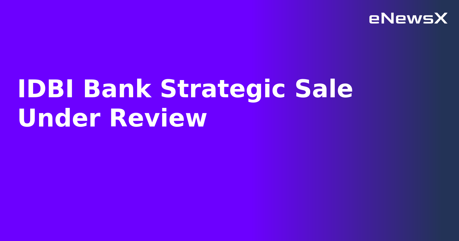 IDBI Bank Strategic Sale Under Review.webp