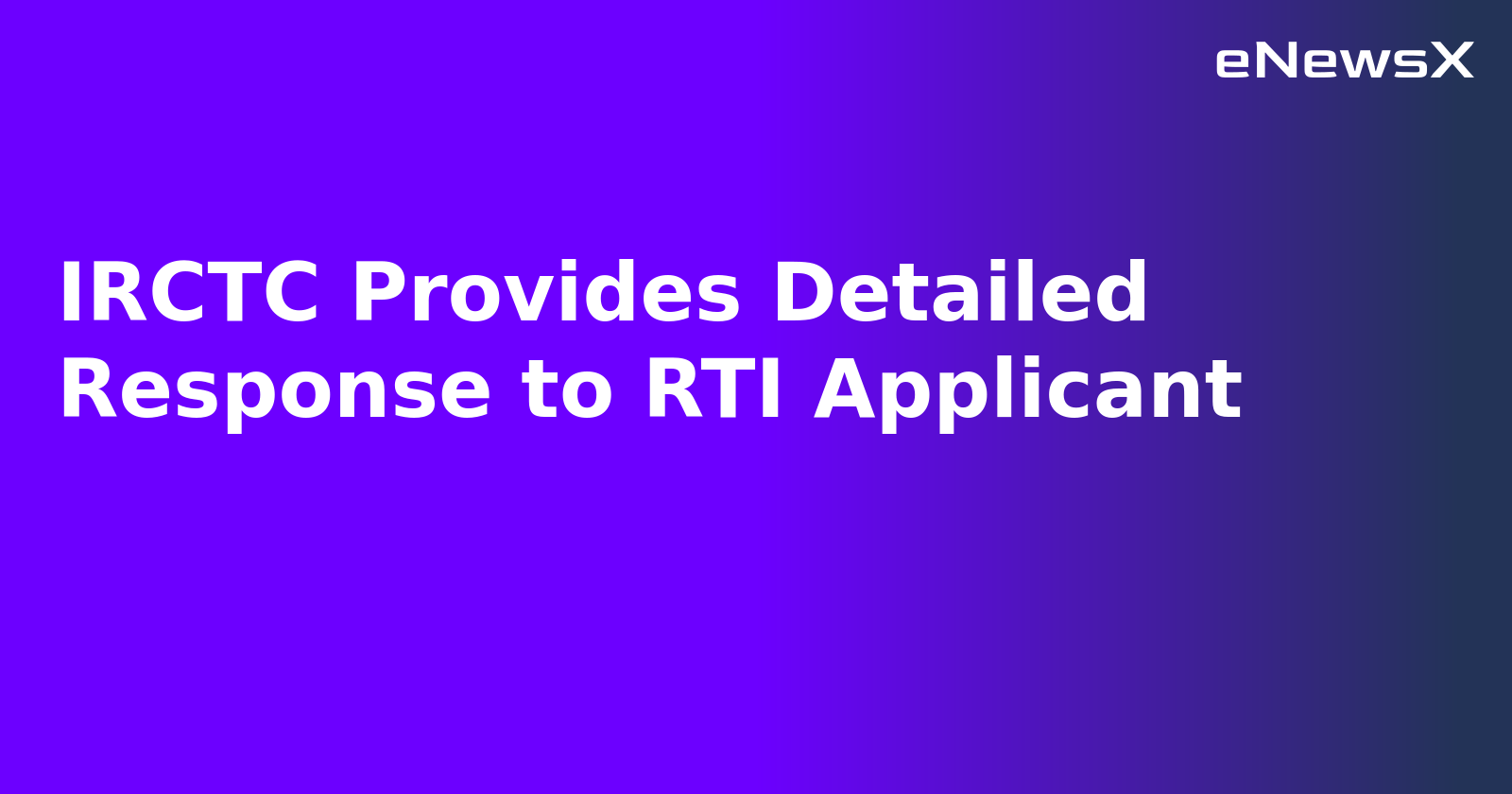 IRCTC Provides Detailed Response to RTI Applicant.webp IRCTC Provides Detailed Response to RTI Applicant.webp