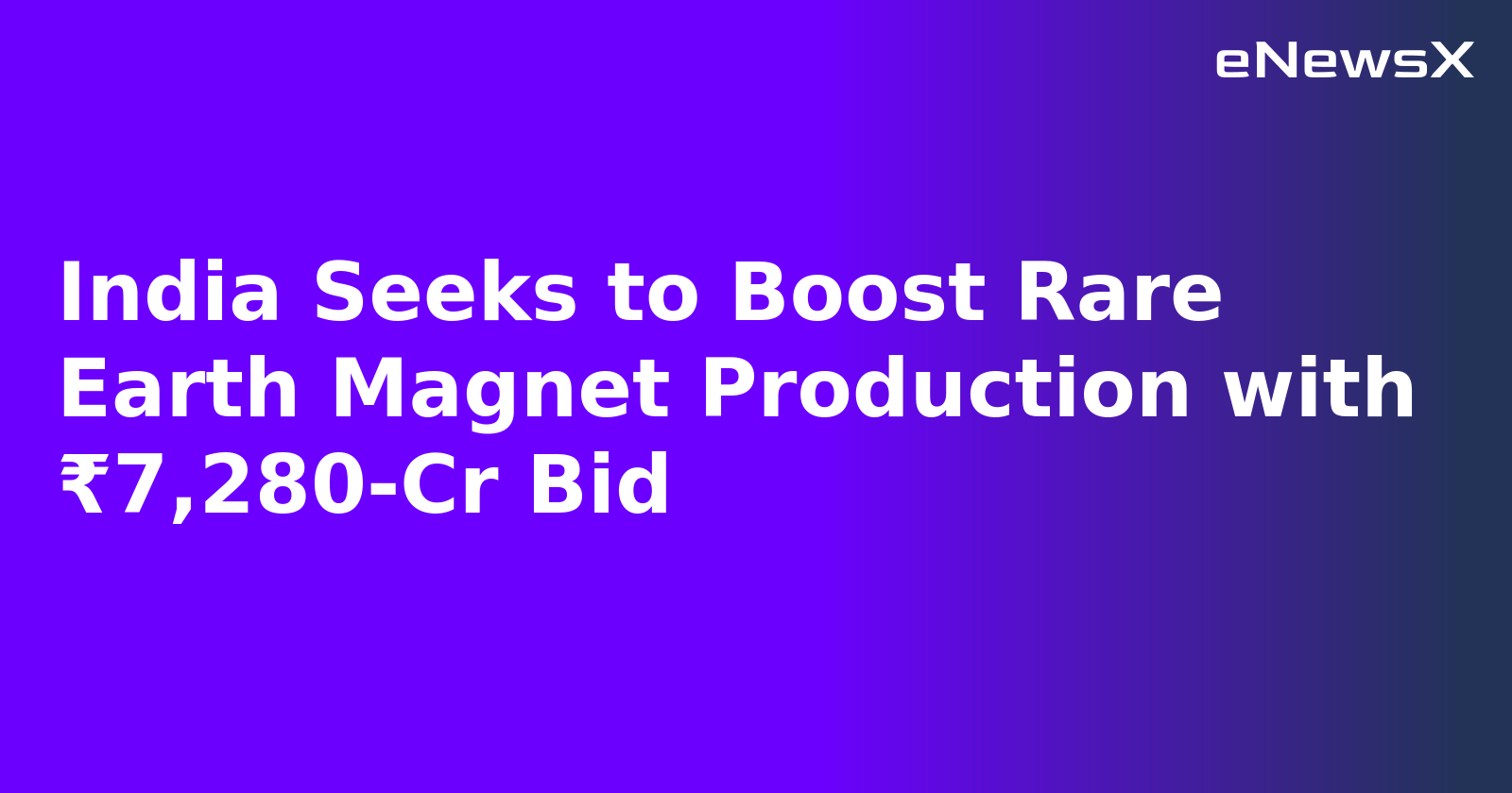 India Seeks to Boost Rare Earth Magnet Production with ₹7,280-Cr Bid.webp