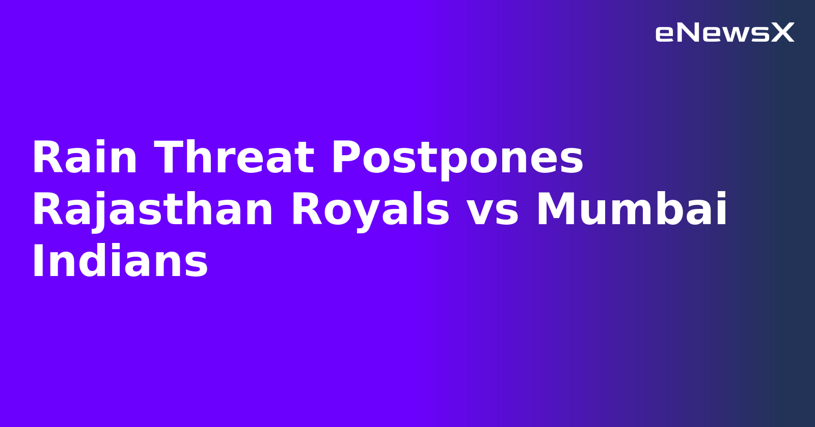 Rain Threat Postpones Rajasthan Royals vs Mumbai Indians.webp