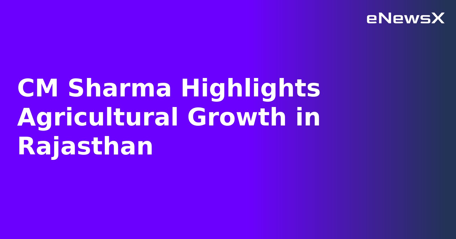 CM Sharma Highlights Agricultural Growth in Rajasthan.webp CM Sharma Highlights Agricultural Growth in Rajasthan.webp