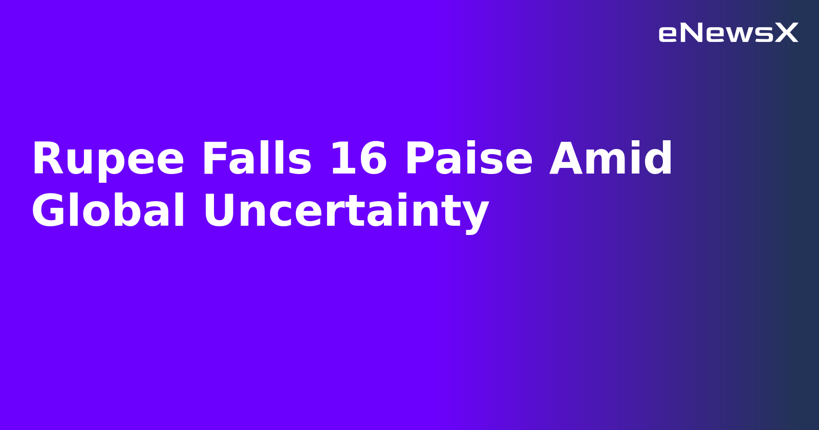 Rupee Falls 16 Paise Amid Global Uncertainty.webp