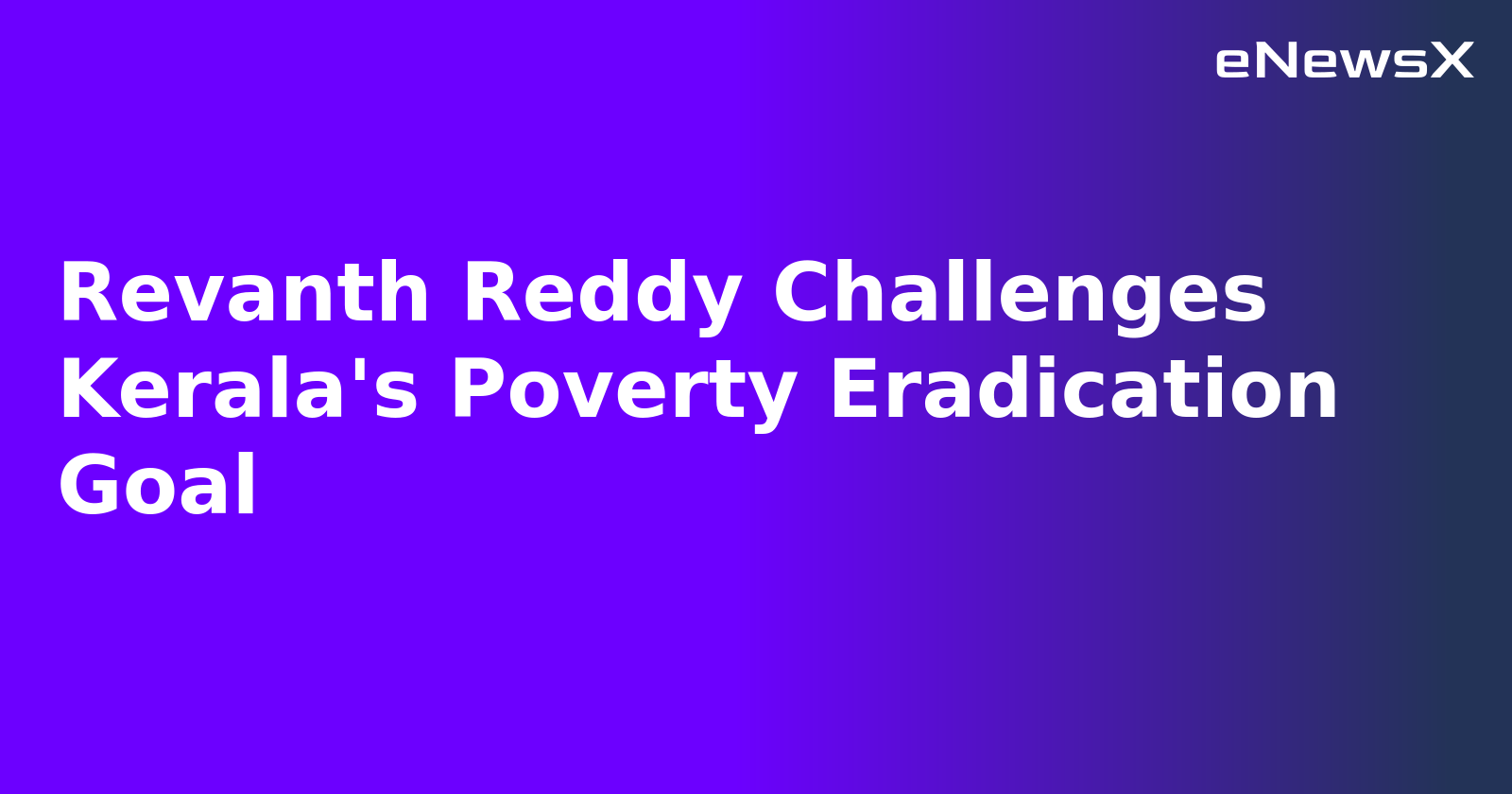 Revanth Reddy Challenges Kerala's Poverty Eradication Goal.webp