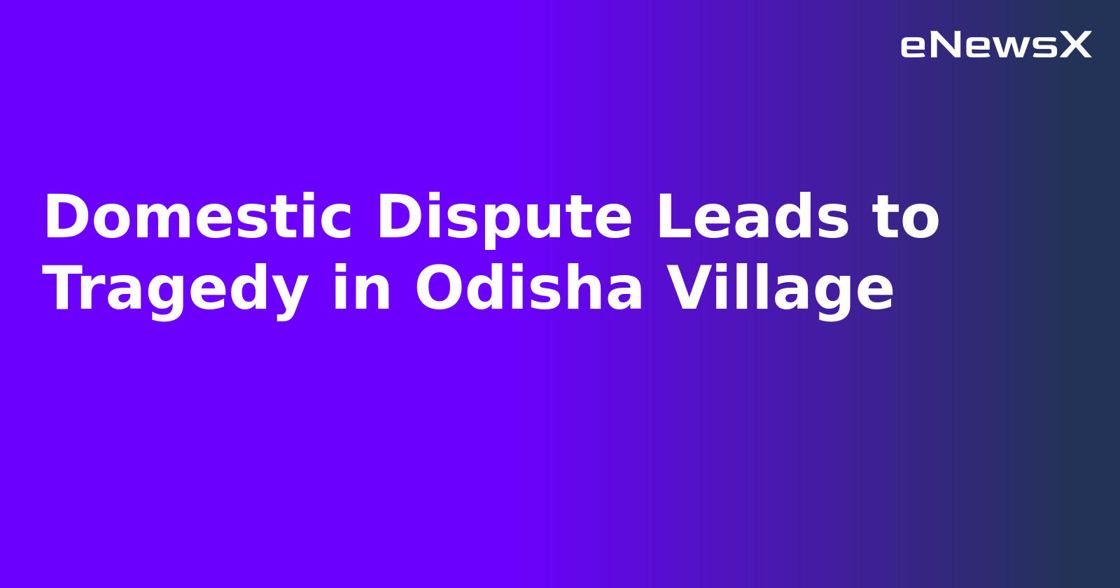 Domestic Dispute Leads to Tragedy in Odisha Village.webp