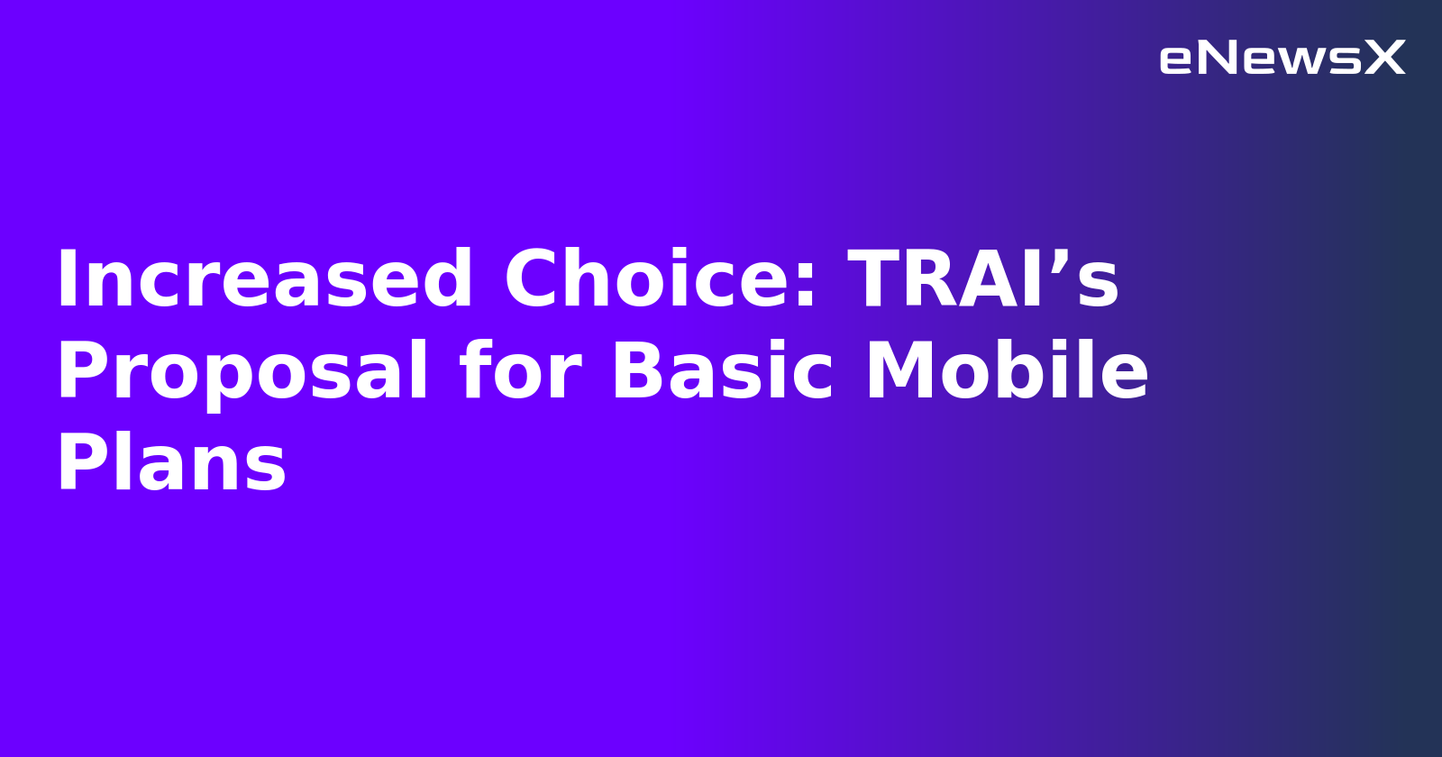 Increased Choice: TRAI’s Proposal for Basic Mobile Plans.webp