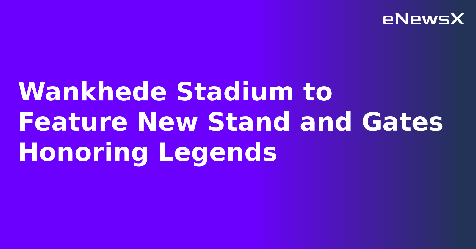 Wankhede Stadium to Feature New Stand and Gates Honoring Legends.webp