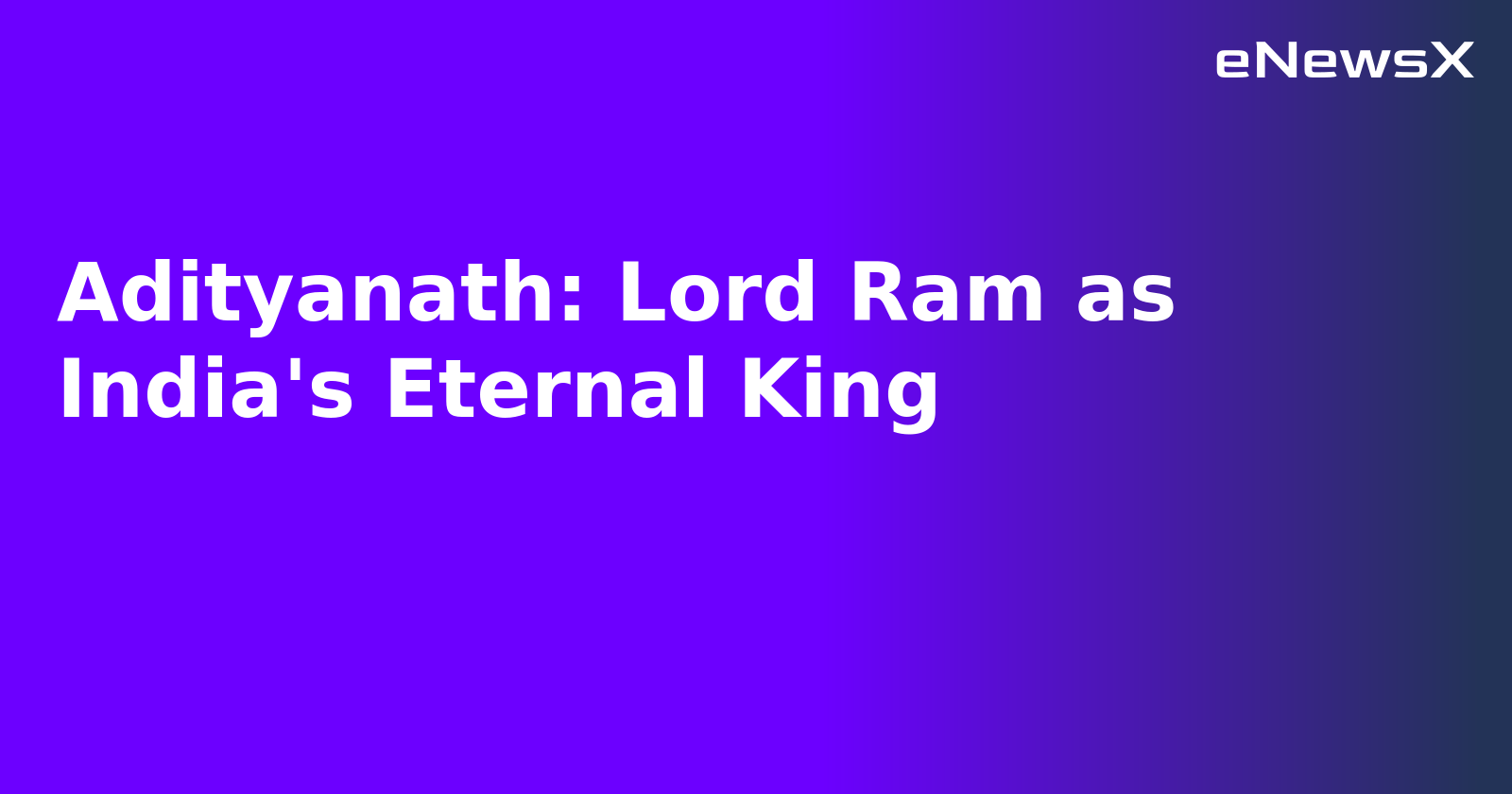 Adityanath: Lord Ram as India's Eternal King.webp