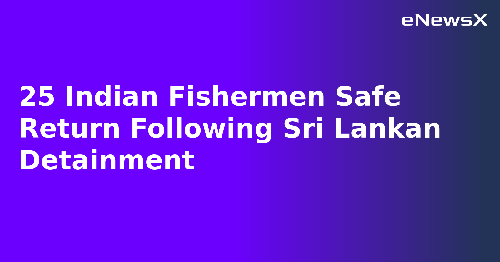 25 Indian Fishermen Safe Return Following Sri Lankan Detainment.webp