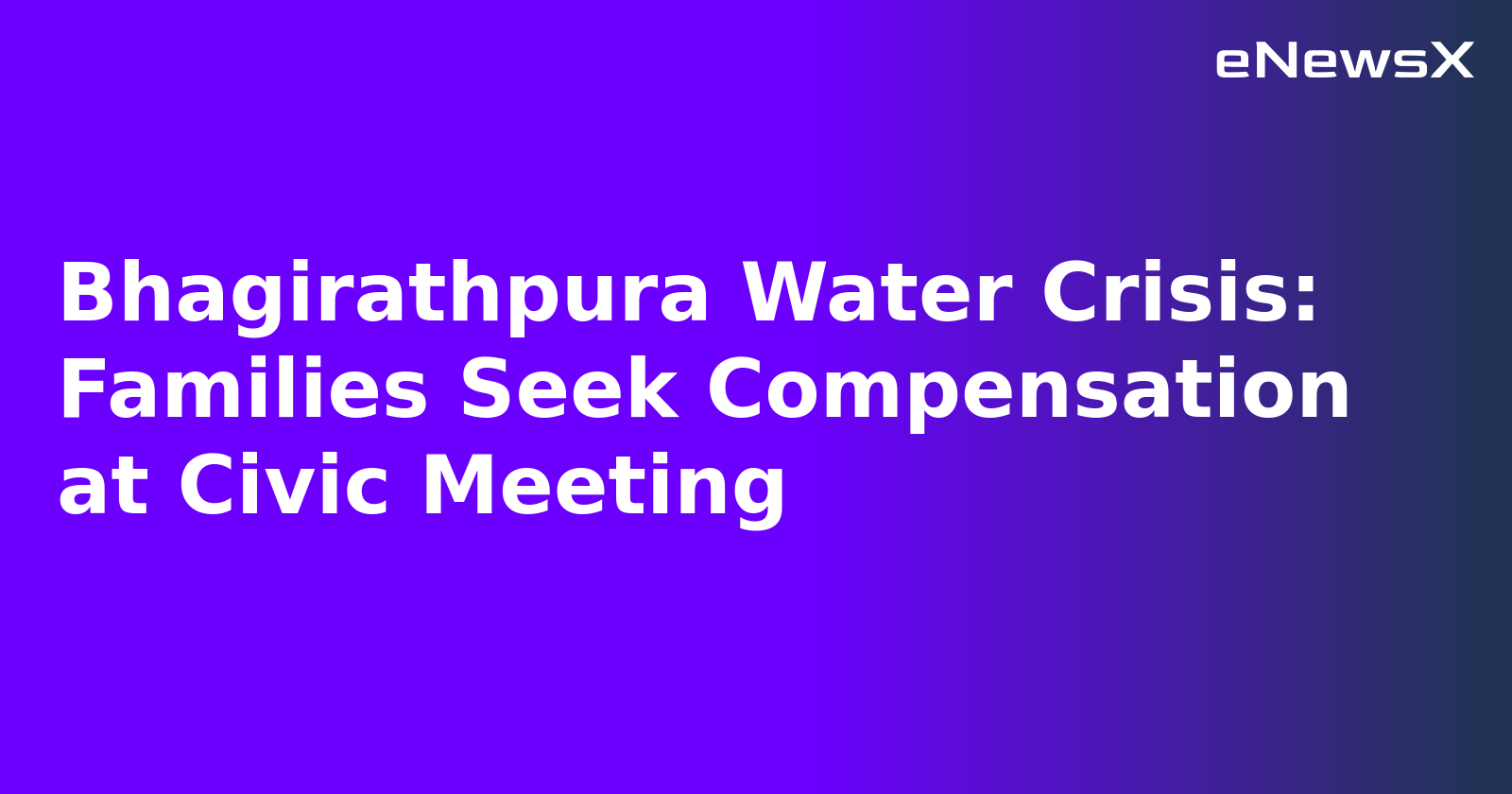 Bhagirathpura Water Crisis: Families Seek Compensation at Civic Meeting.webp